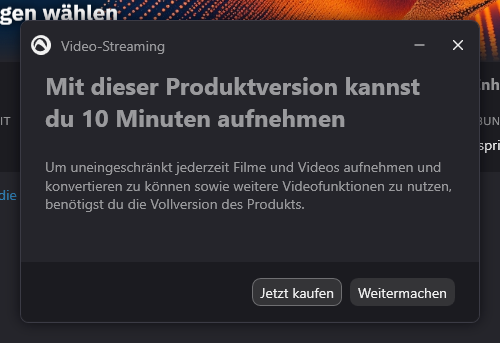Audials One Testversion-Hinweisfenster: Mit dieser Produktversion kannst du 10 Minuten aufnehmen, mit Optionen Jetzt kaufen und Weitermachen